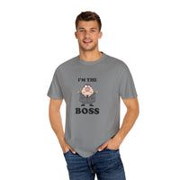 Im The Boss - T-shirt