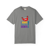 It Always Tells My Secrets! - T-shirt