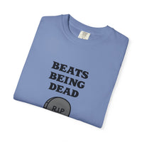 Beats Being Dead - T-shirt