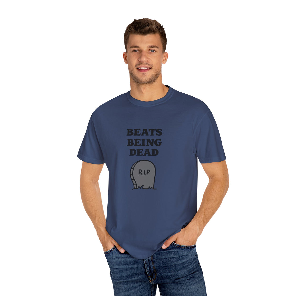 Beats Being Dead - T-shirt