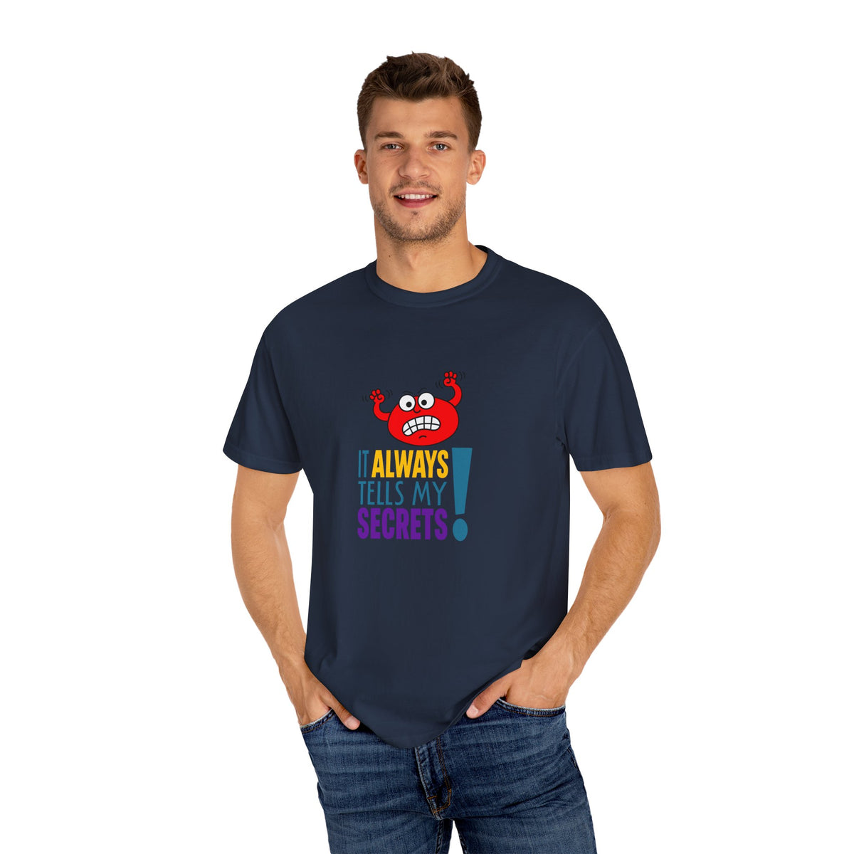 It Always Tells My Secrets! - T-shirt