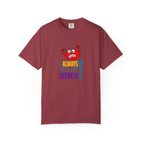 It Always Tells My Secrets! - T-shirt
