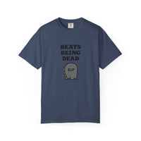Beats Being Dead - T-shirt