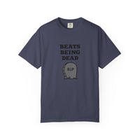 Beats Being Dead - T-shirt