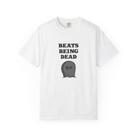 Beats Being Dead - T-shirt