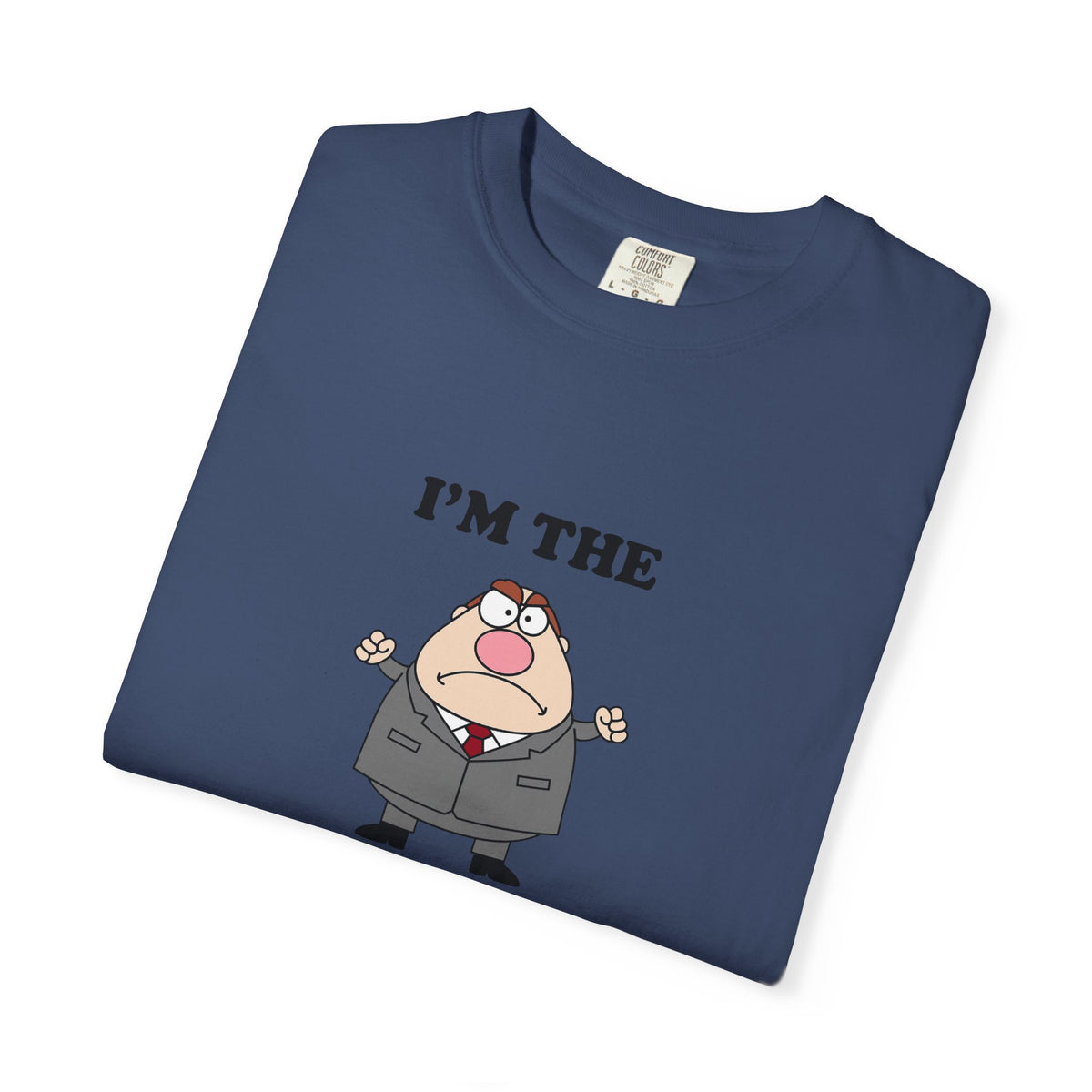 Im The Boss - T-shirt