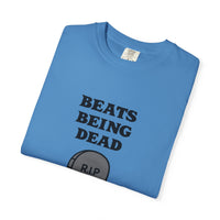 Beats Being Dead - T-shirt