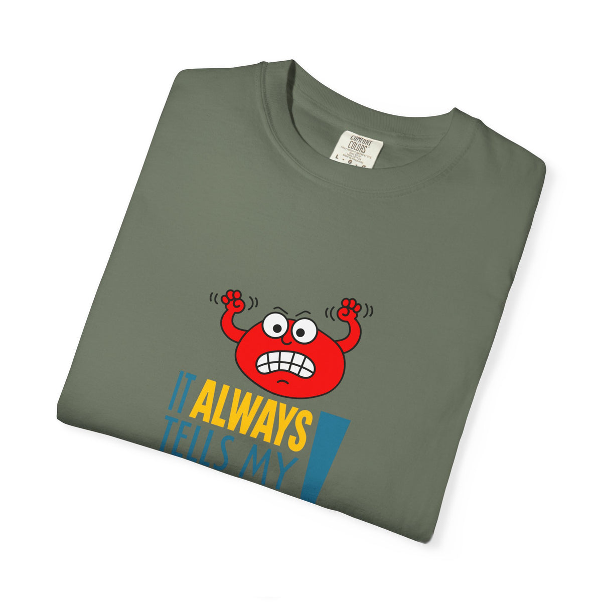 It Always Tells My Secrets! - T-shirt