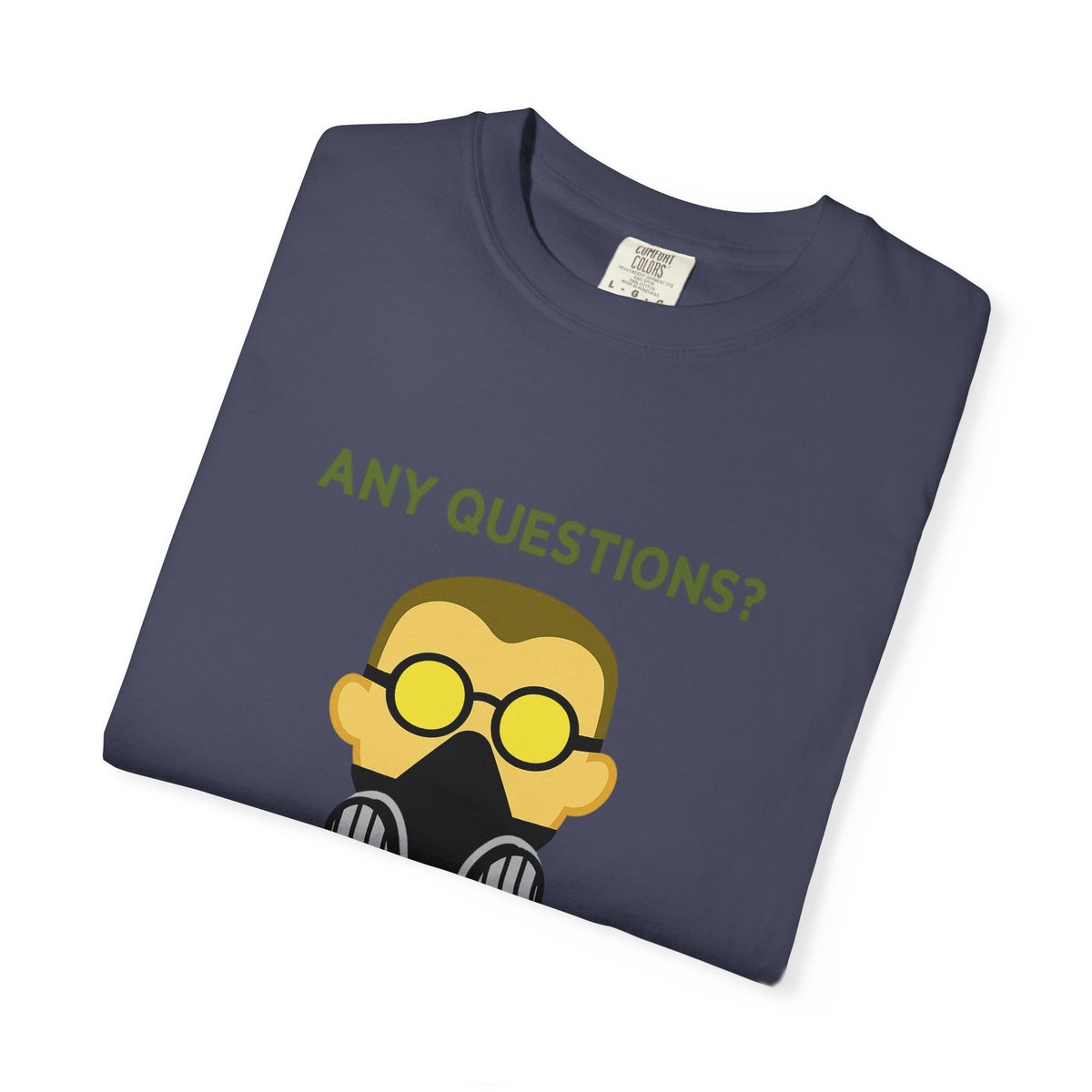 Any Questions - T-shirt