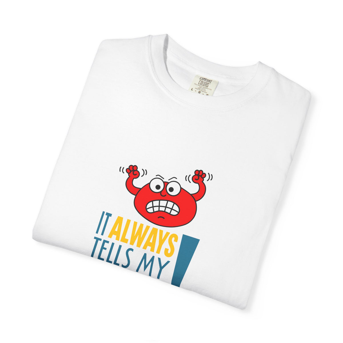 It Always Tells My Secrets! - T-shirt