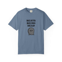 Beats Being Dead - T-shirt