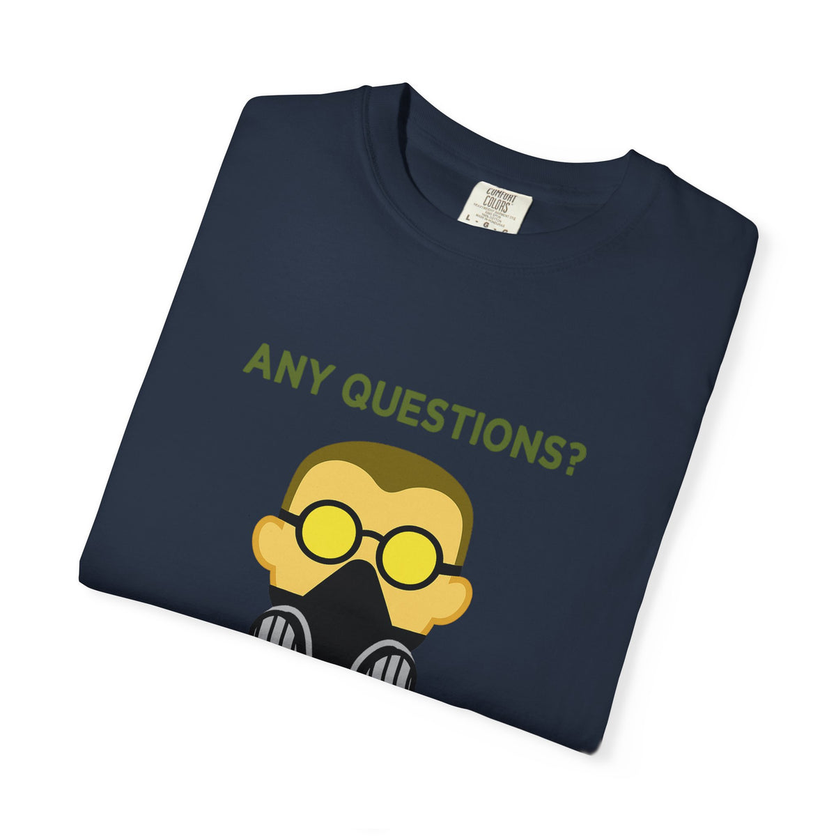 Any Questions - T-shirt