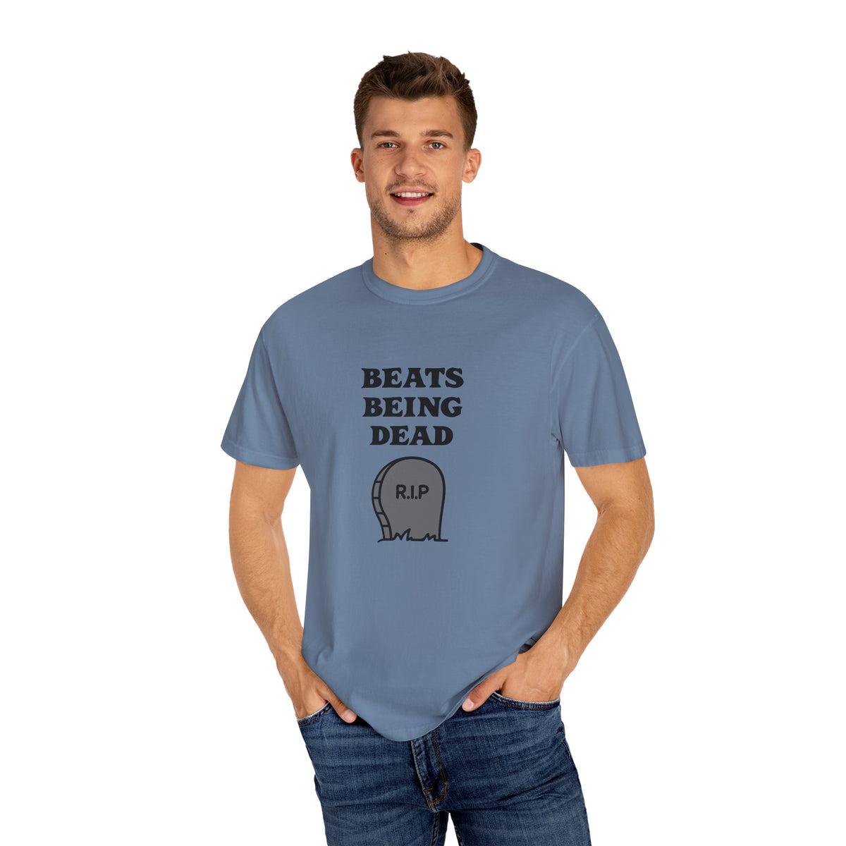 Beats Being Dead - T-shirt