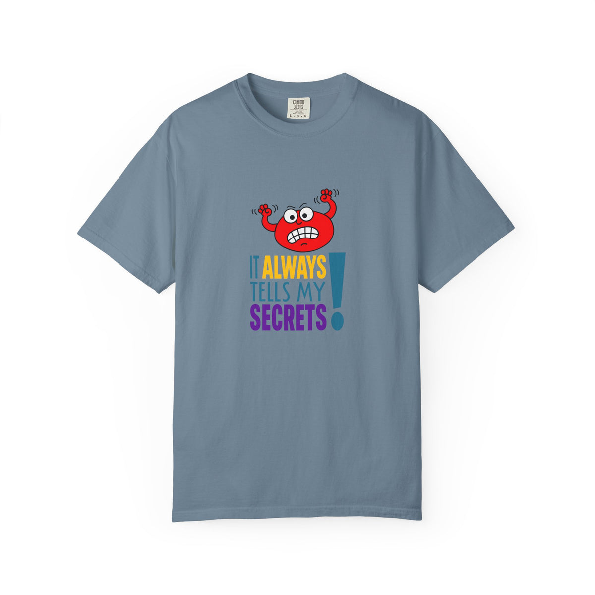 It Always Tells My Secrets! - T-shirt