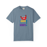 It Always Tells My Secrets! - T-shirt