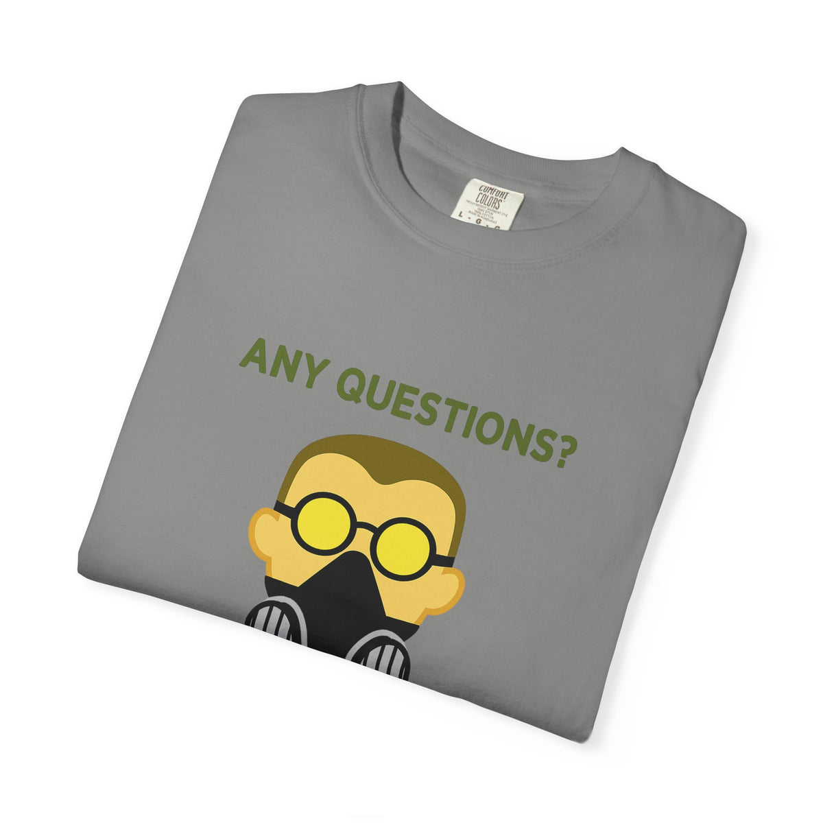 Any Questions - T-shirt