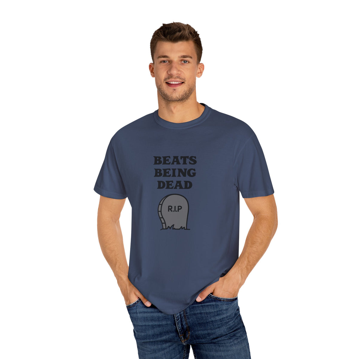 Beats Being Dead - T-shirt
