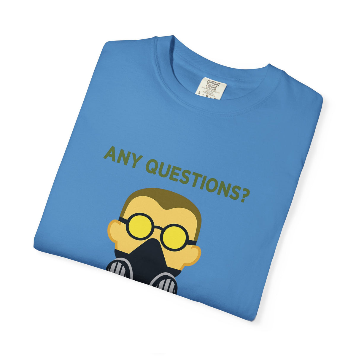 Any Questions - T-shirt