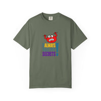 It Always Tells My Secrets! - T-shirt