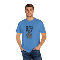 Beats Being Dead - T-shirt