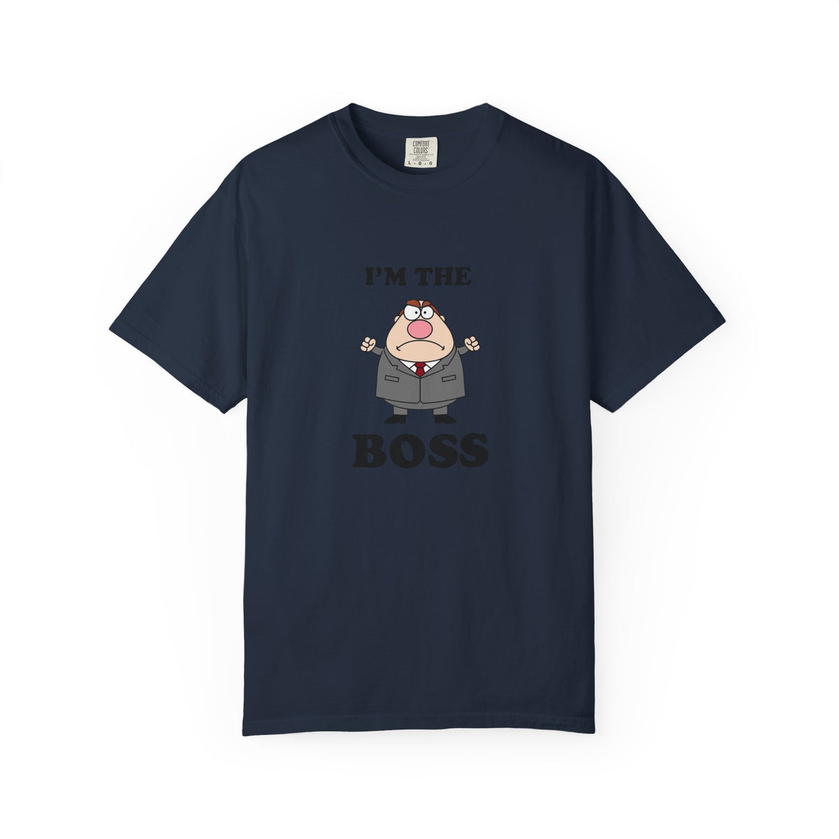 Im The Boss - T-shirt