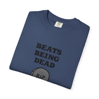 Beats Being Dead - T-shirt