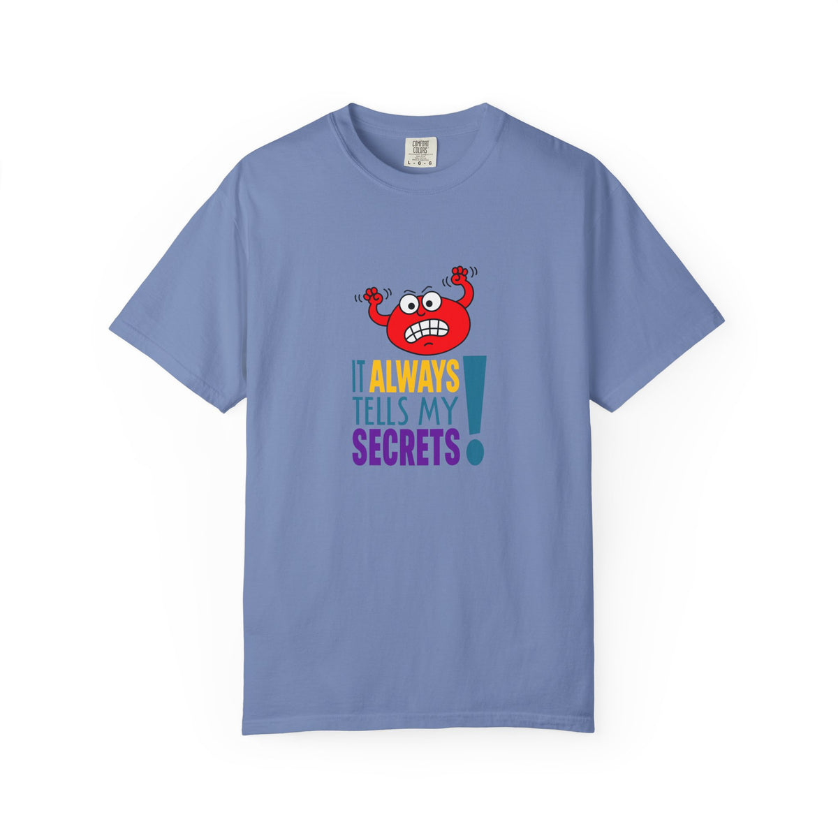It Always Tells My Secrets! - T-shirt