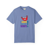 It Always Tells My Secrets! - T-shirt