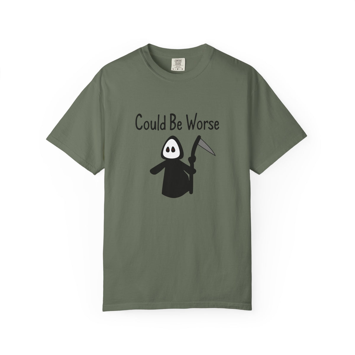 Could Be Worse - T-shirt