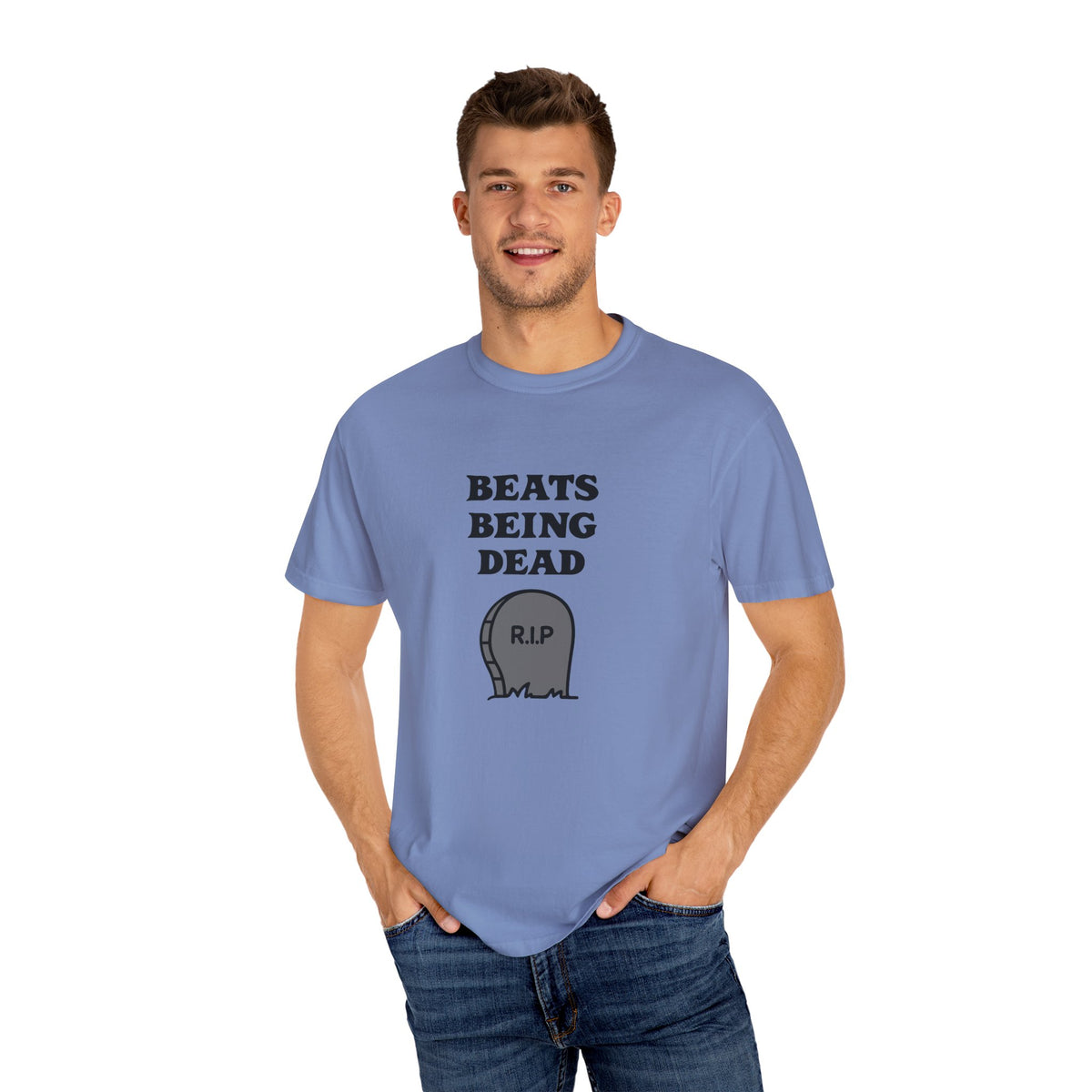 Beats Being Dead - T-shirt