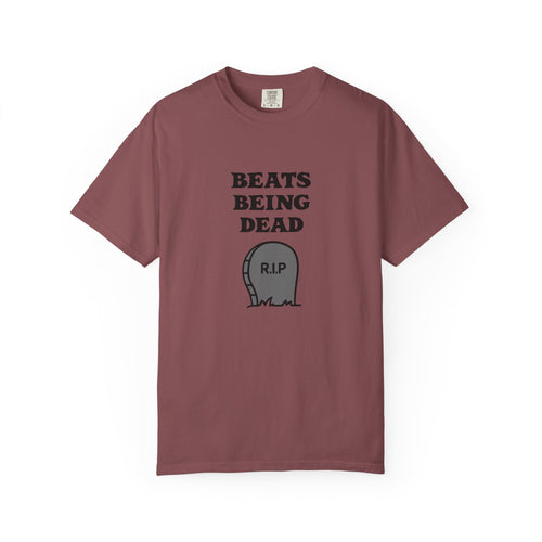 Beats Being Dead - T-shirt