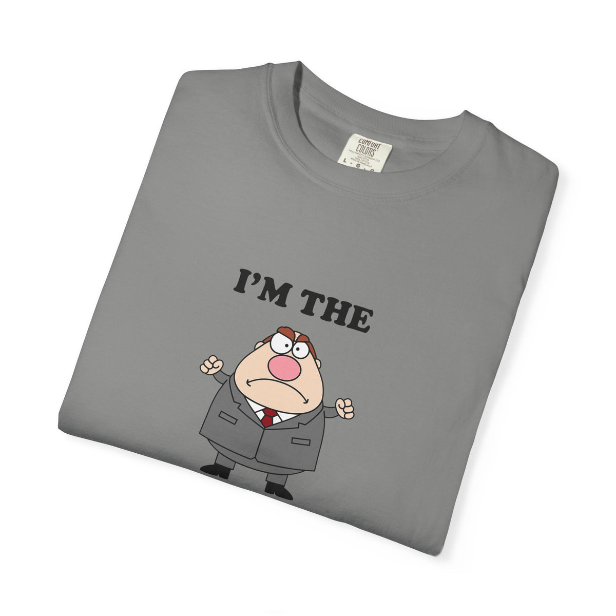 Im The Boss - T-shirt