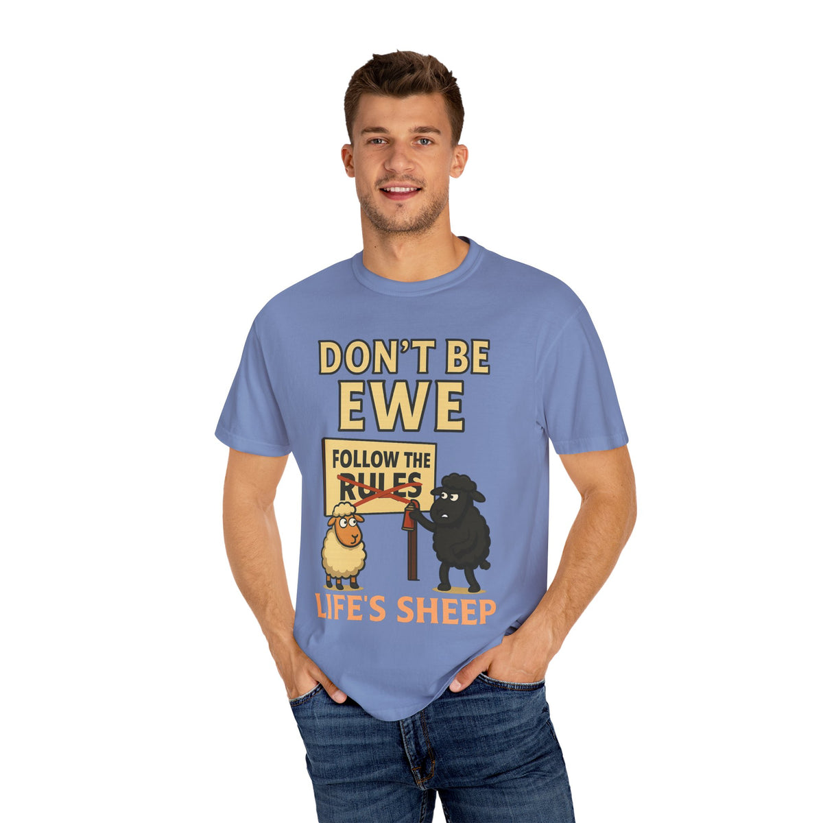 Don't Be Ewe - Life's Sheep