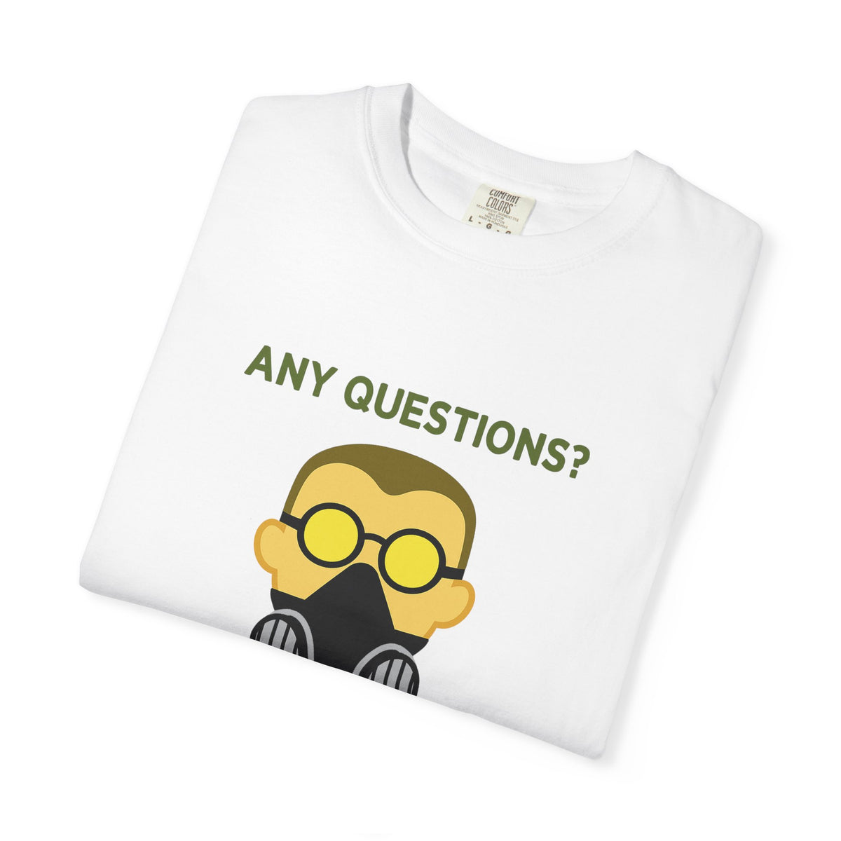 Any Questions - T-shirt