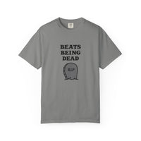 Beats Being Dead - T-shirt