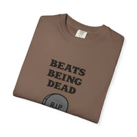 Beats Being Dead - T-shirt