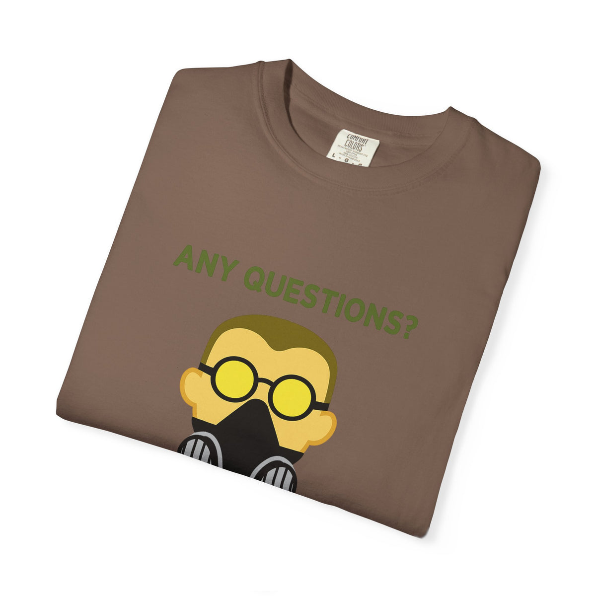 Any Questions - T-shirt